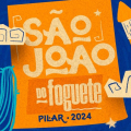 São João do Foguete: Prefeitura de Pilar abre programação junina neste domingo (9)
